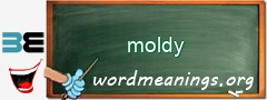 WordMeaning blackboard for moldy